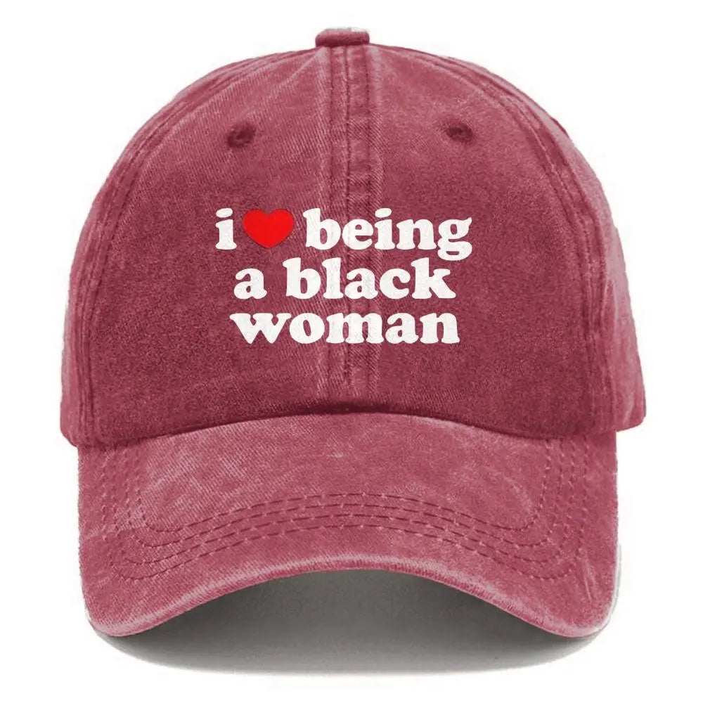 I Love Being a Black Woman Graphic Washed Cotton Baseball Cap, Cute Fashion Outfit, Comfort Adjustable Dad Hat, Black History Month Gift, Valentine Birthday Gift, Perfect Gift for Her Lover Family Friends