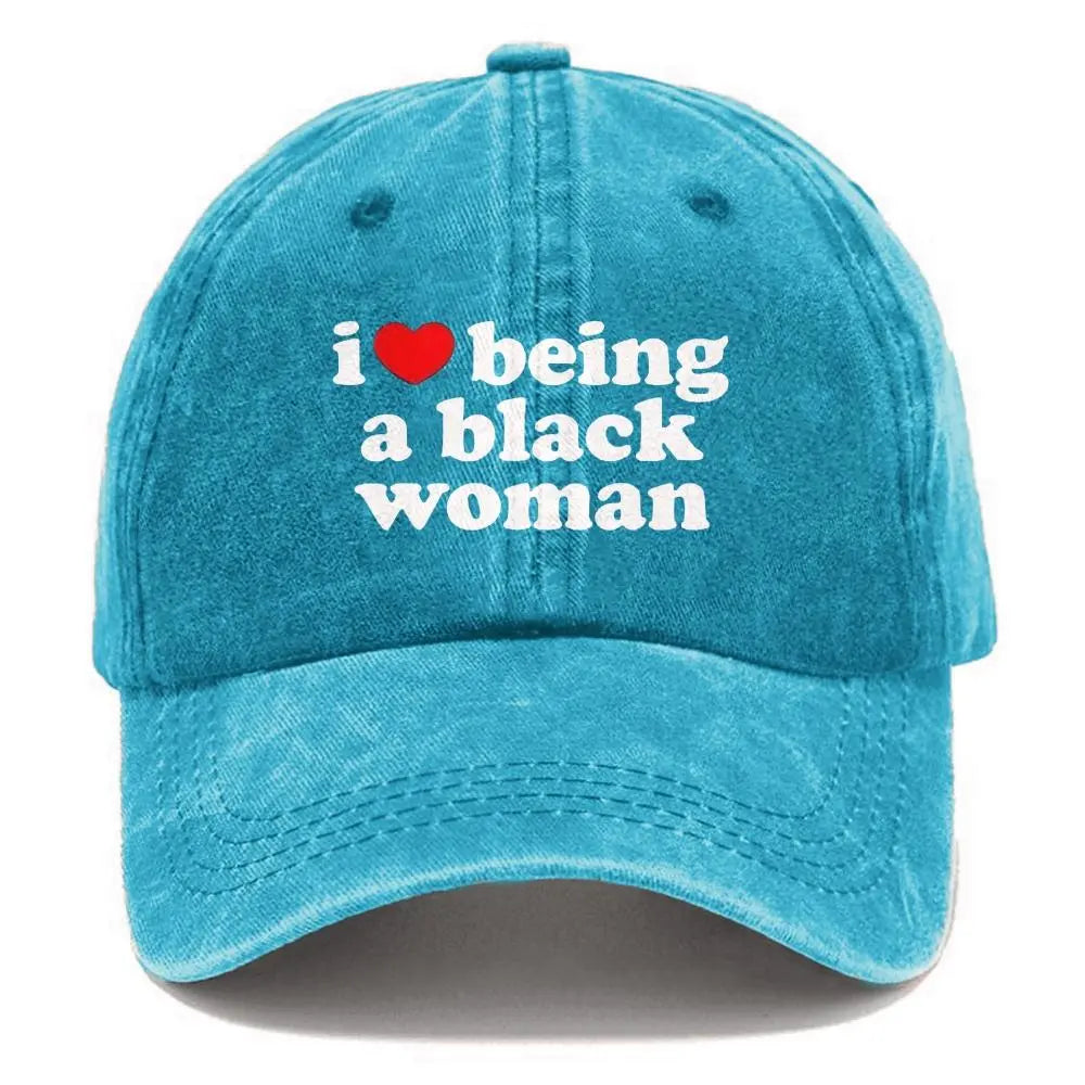 I Love Being a Black Woman Graphic Washed Cotton Baseball Cap, Cute Fashion Outfit, Comfort Adjustable Dad Hat, Black History Month Gift, Valentine Birthday Gift, Perfect Gift for Her Lover Family Friends