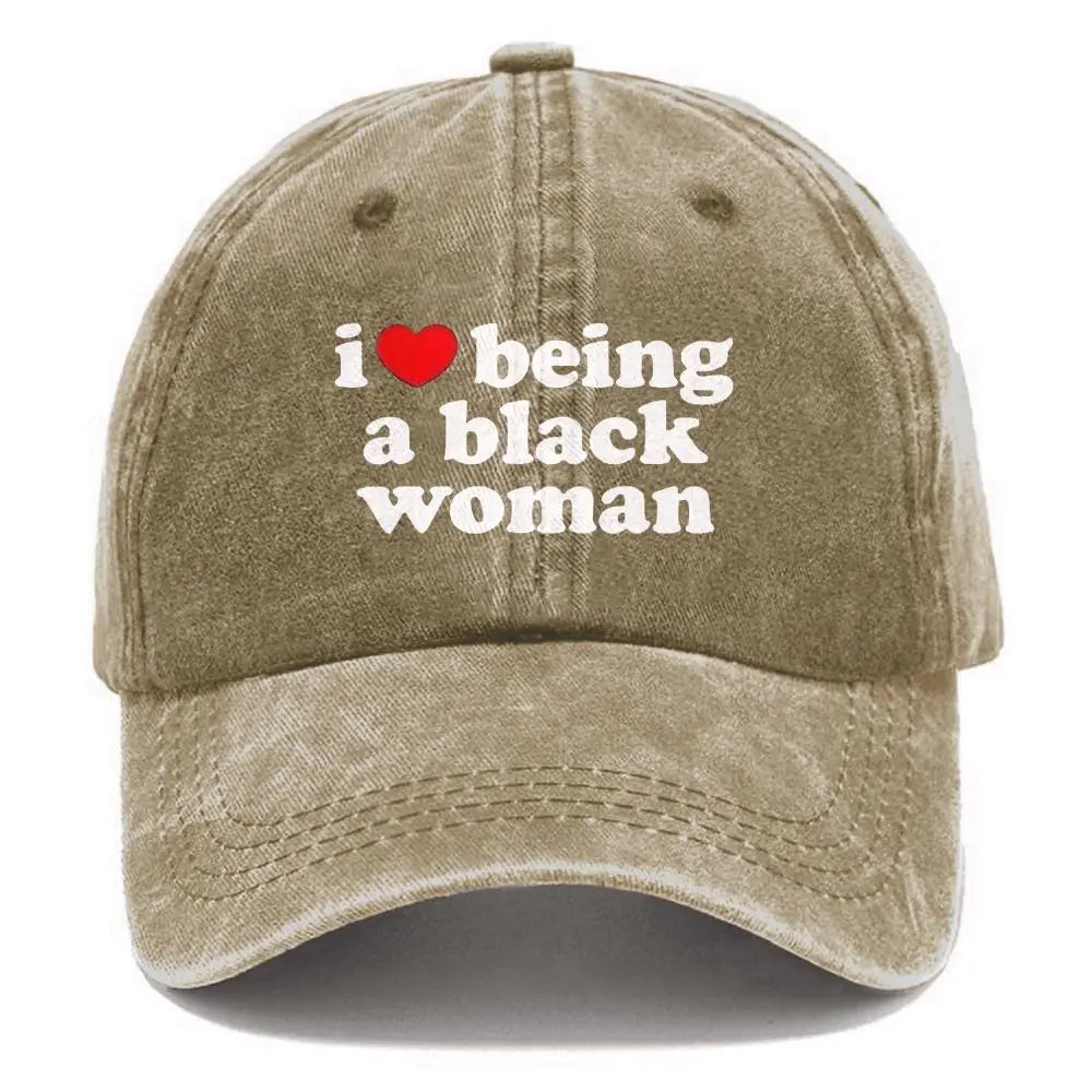 I Love Being a Black Woman Graphic Washed Cotton Baseball Cap, Cute Fashion Outfit, Comfort Adjustable Dad Hat, Black History Month Gift, Valentine Birthday Gift, Perfect Gift for Her Lover Family Friends